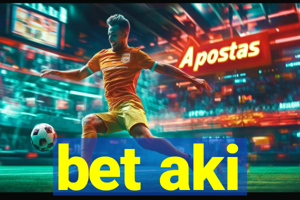 bet aki